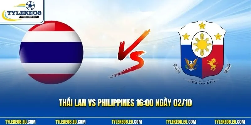 Thái Lan Vs Philippines 16:00 Ngày 02/10 - Soi Kèo Trận Đấu